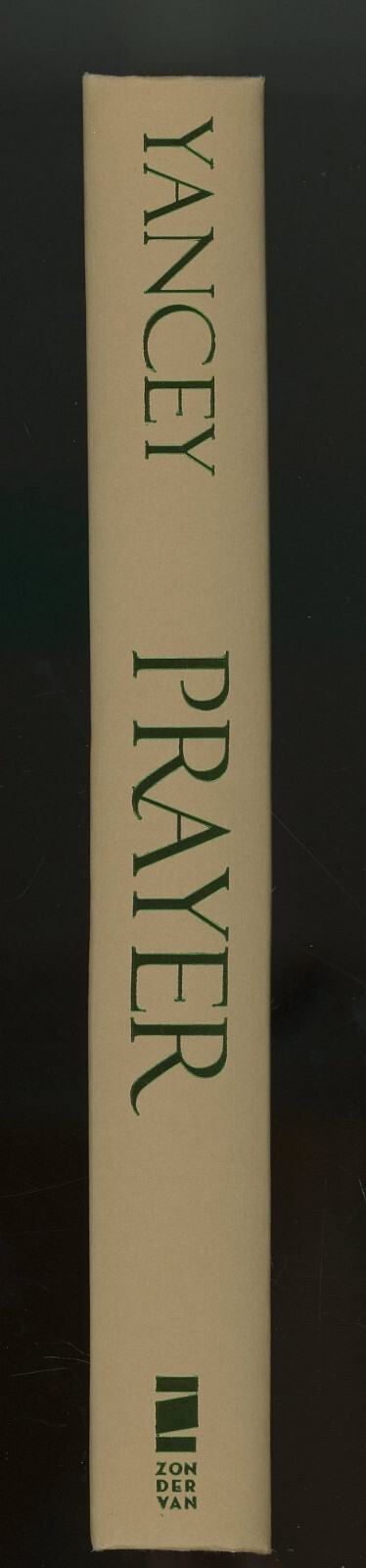 Prayer: Does It Make Any Difference? by Yancey, Philip Hardcover Book 359 Pages