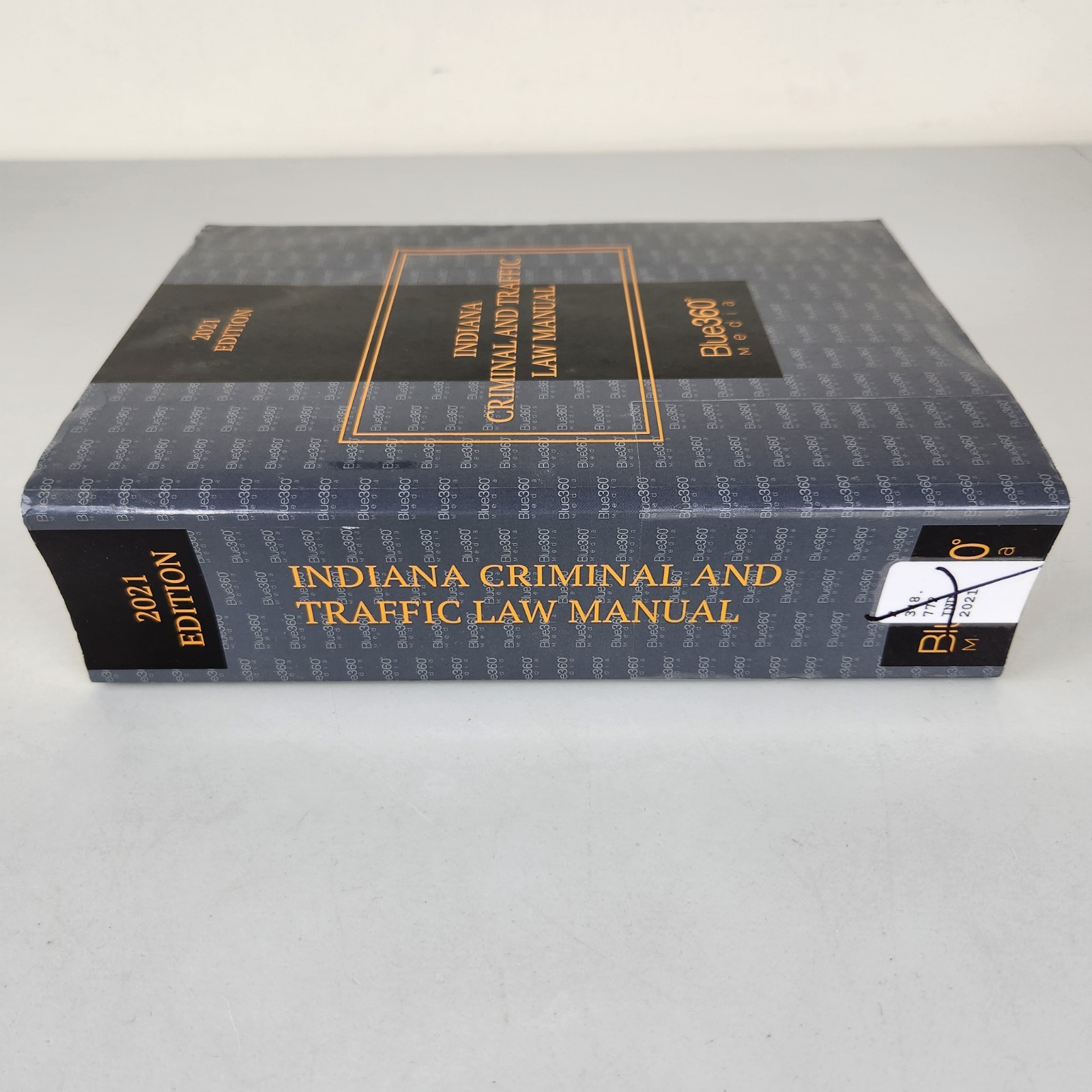 Indiana Criminal And Traffic Law Manual 2021 Edition Blue360 Media
