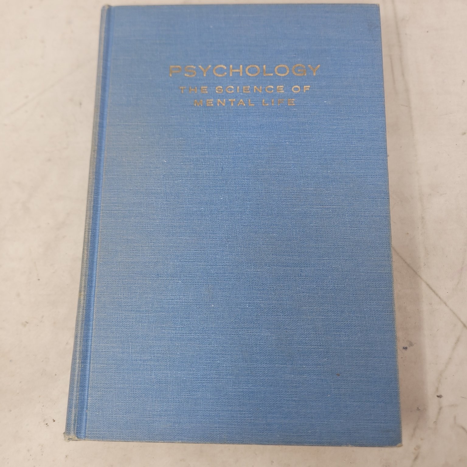 Psychology The Science of Mental Life George A. Miller 1962 Harper & Row