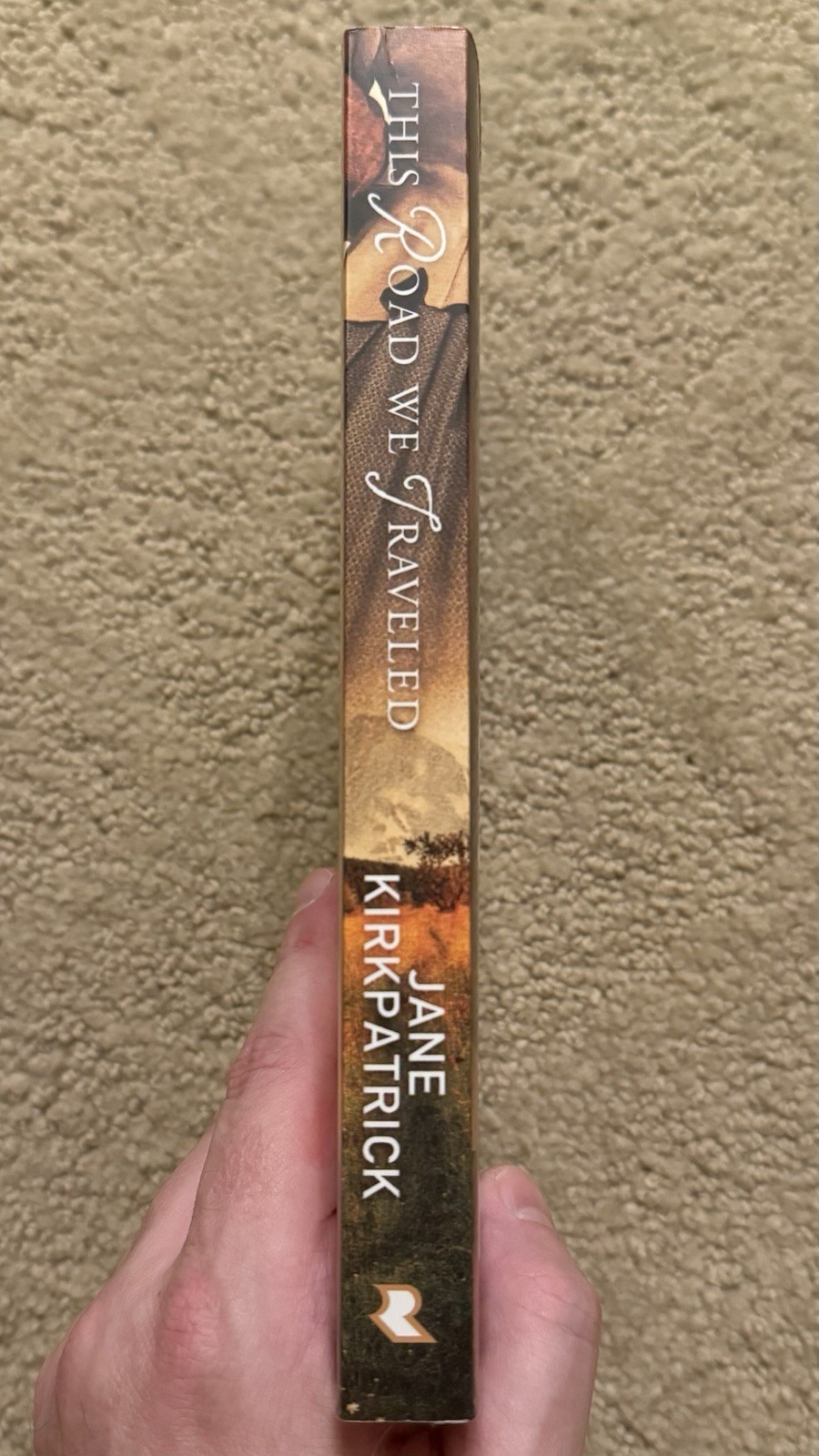 THIS ROAD WE TRAVELLED BY JANE KIRKPATRICK 2016 REVELL TRUE FIRST EDITION TPB
