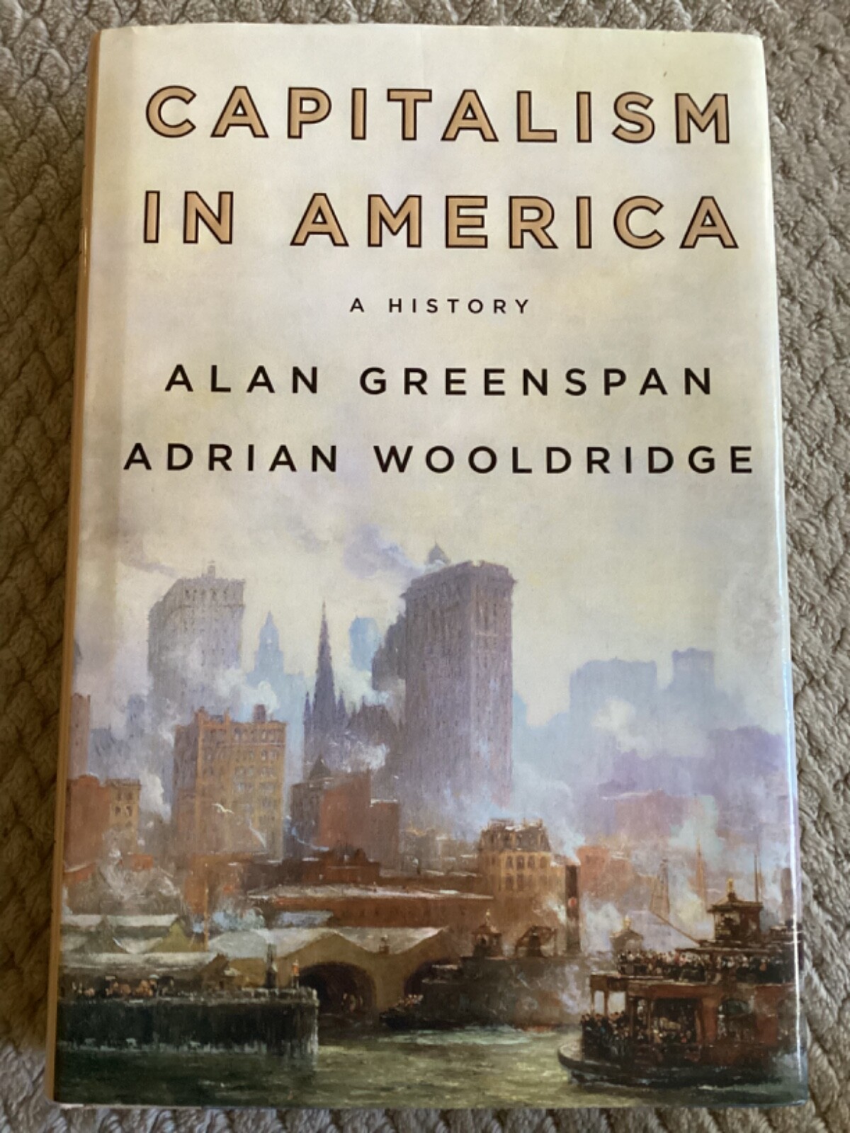 Capitalism in America : A History by Alan Greenspan & Adrian Wooldridge HCDJ