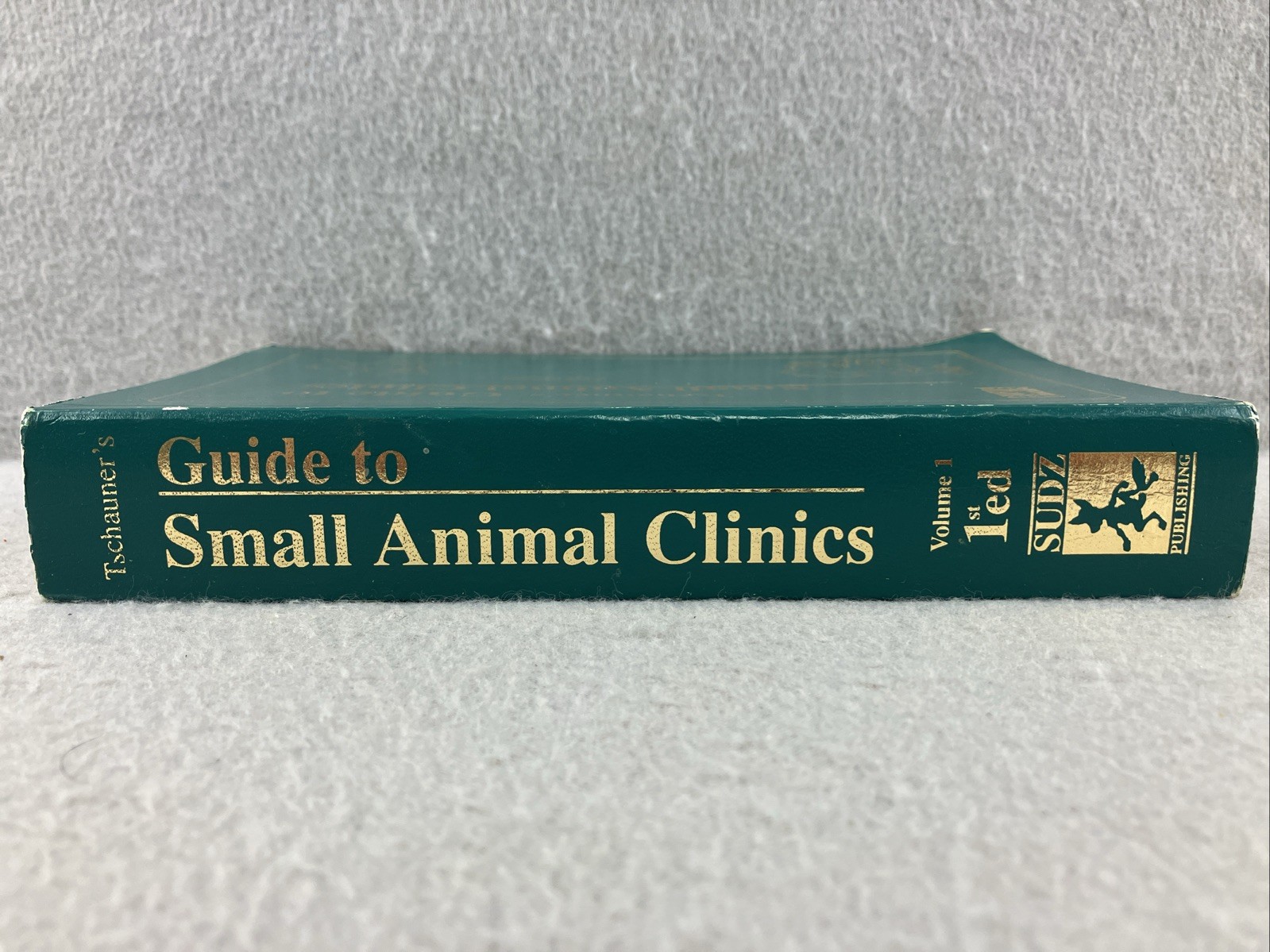 2nd Ed Volume 1 1999 TSCHAUNER’S GUIDE TO SMALL ANIMAL CLINICS Chris Pasquini