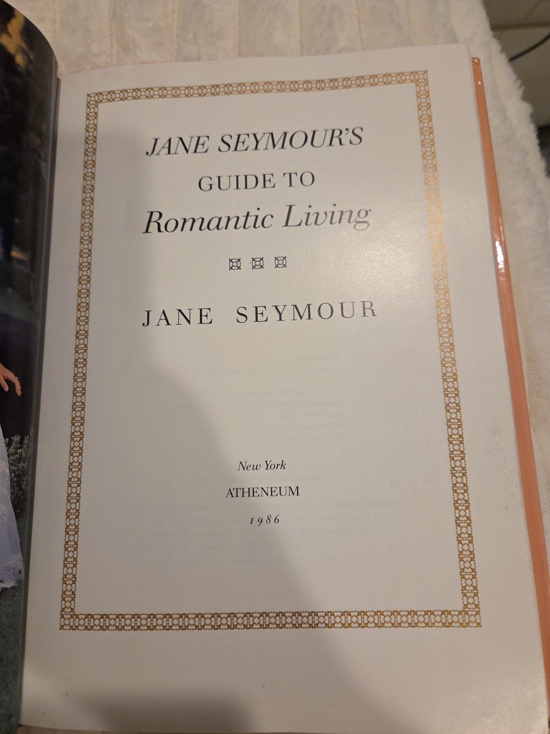 Jane Seymour’s Guide to Romantic Living by Seymour, Jane First Edition 1986