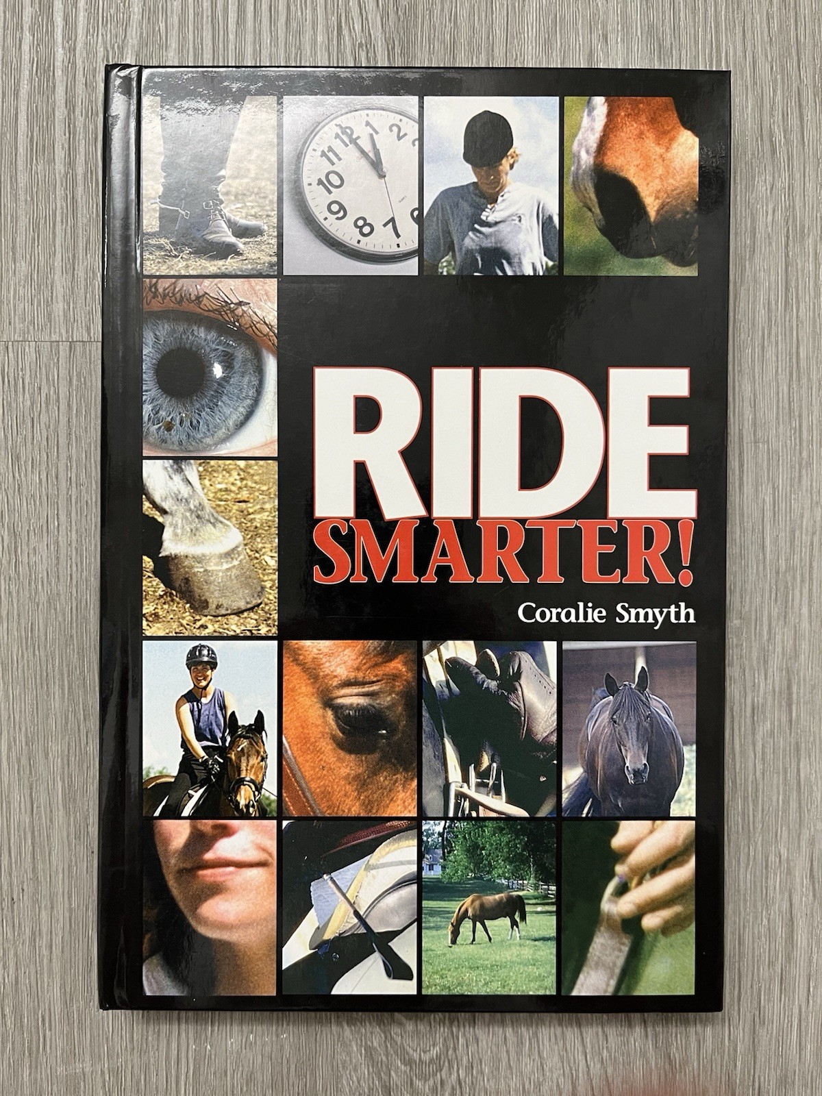 Ride Smarter! Coralie Smyth 2003 HC Horsemanship Psychological Aspects Horses