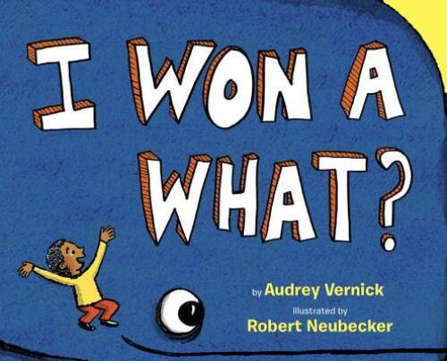 I Won a What? – Hardcover By Vernick, Audrey – GOOD