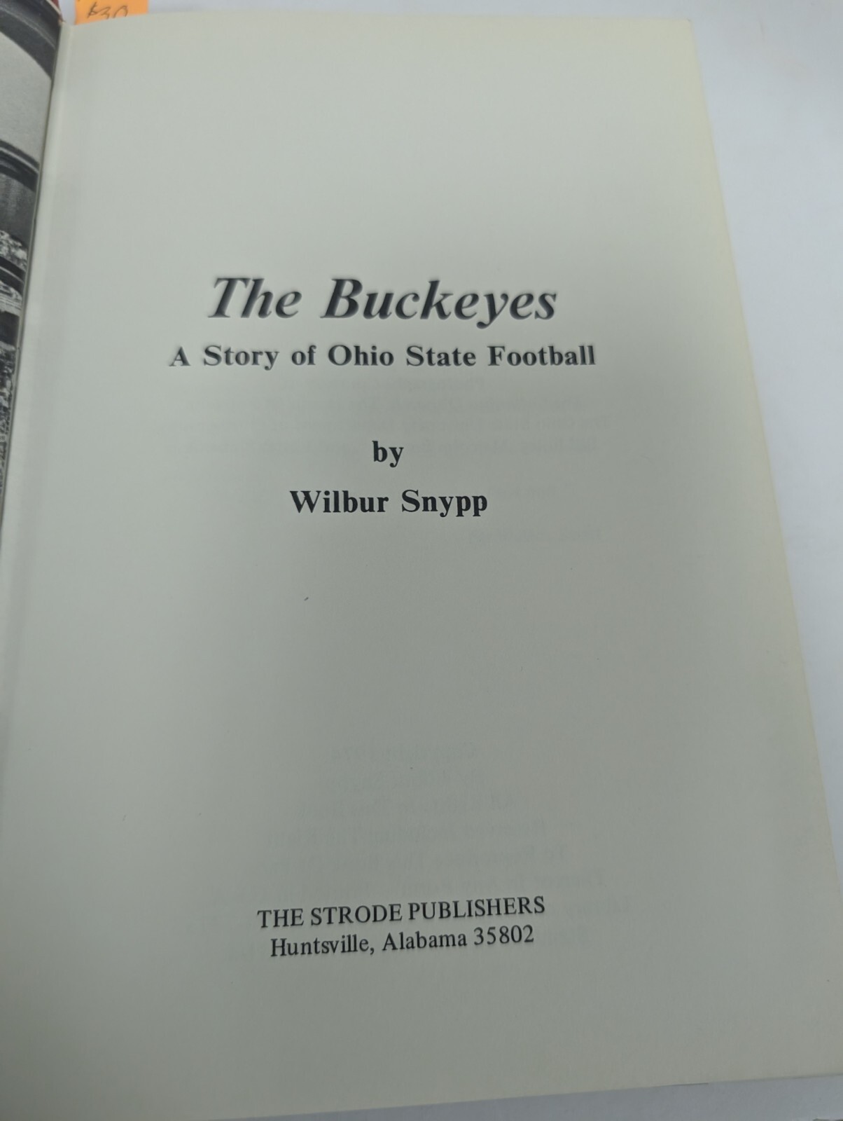 The Buckeyes A Story of Ohio State Football by Wilbur Snypp Hardcover 1974