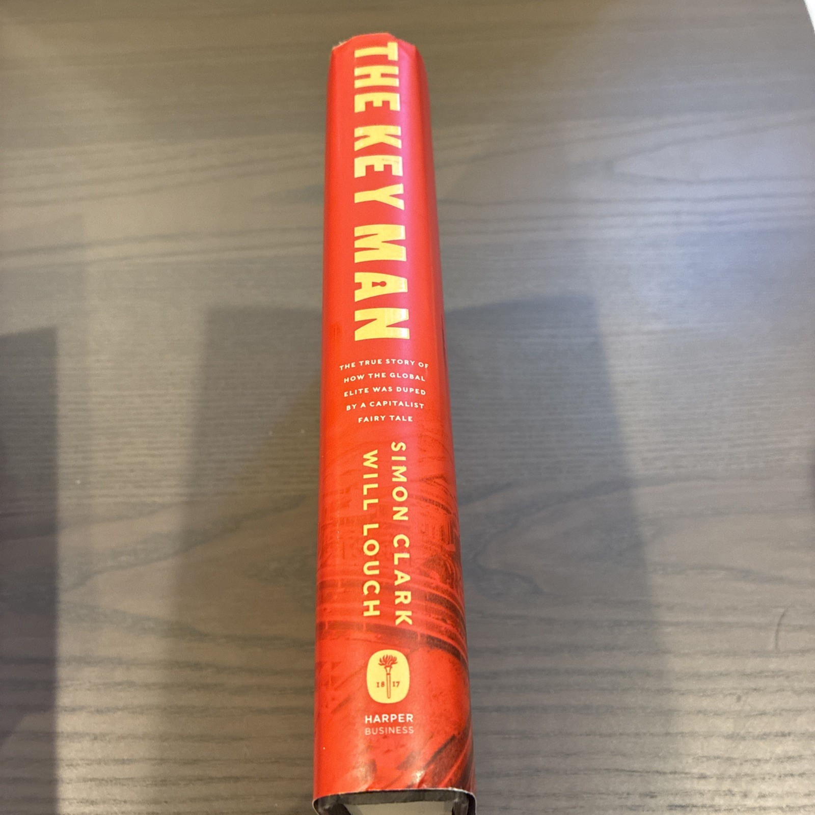 Key Man: True Story of How the Global Elite Was Duped by a Capitalist Fairy Tale