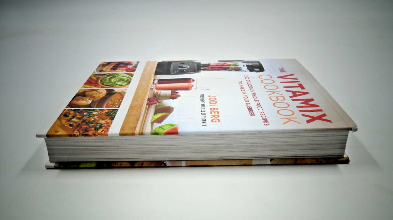The Vitamix Cookbook: Over 200 delicious whole food recipes By Jody Berg 1st Ed