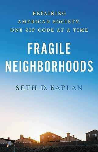 Fragile Neighborhoods: Repairing – Hardcover, by Kaplan Seth D. – Very Good u