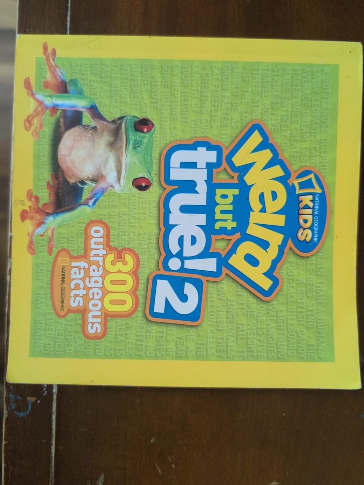 Weird but True! 2 : 300 Outrageous Facts by National Geographic Kids (2010,…