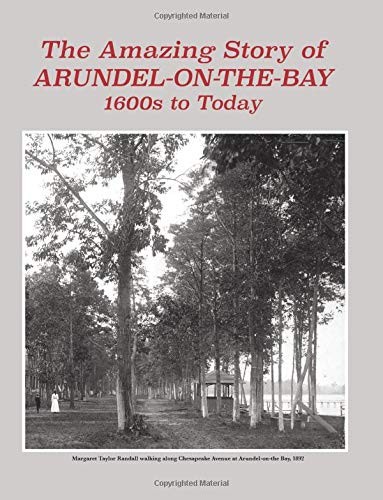 The Amazing Story of Arundel-on-the-Bay: 1600s to Today