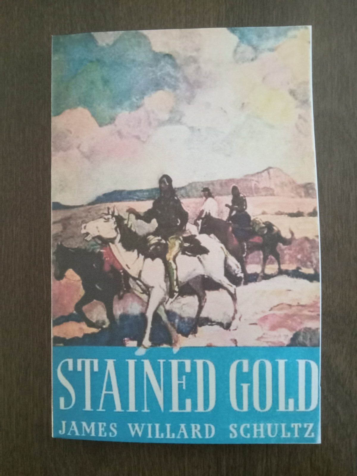 Stained Gold by James Willard Schultz – Western Frontier Adventure Montana 1864