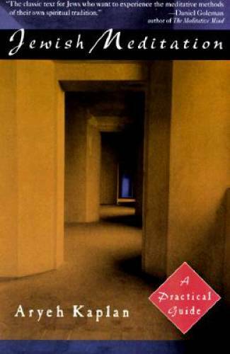 Jewish Meditation: A Practical Guide – Paperback By Kaplan, Aryeh – GOOD