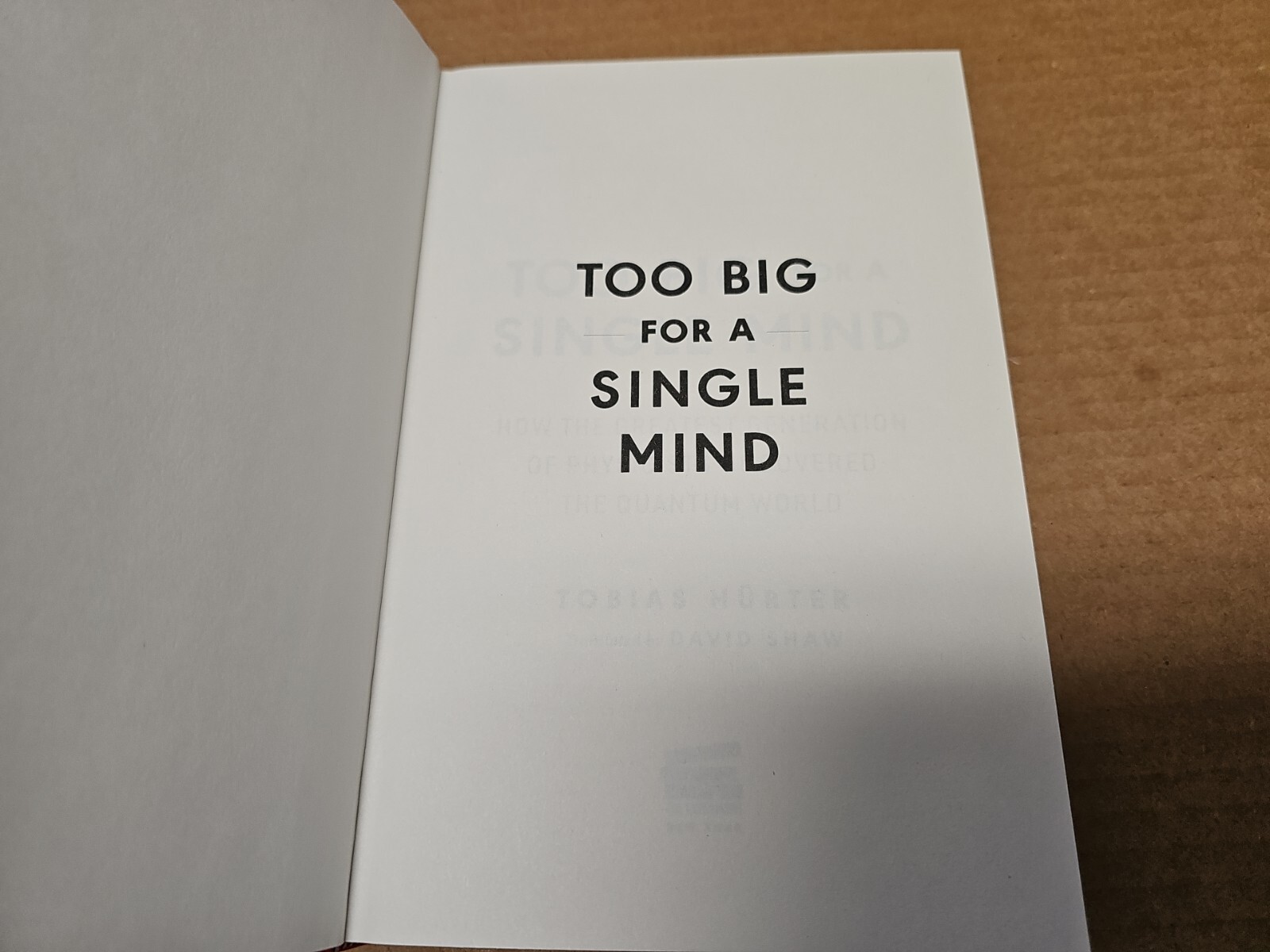 Too Big for a Single Mind: How the Greatest Generation Quantum by Hürter, Tobias