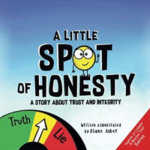 A Little SPOT of Honesty : A Story about Trust and Integrity Dian