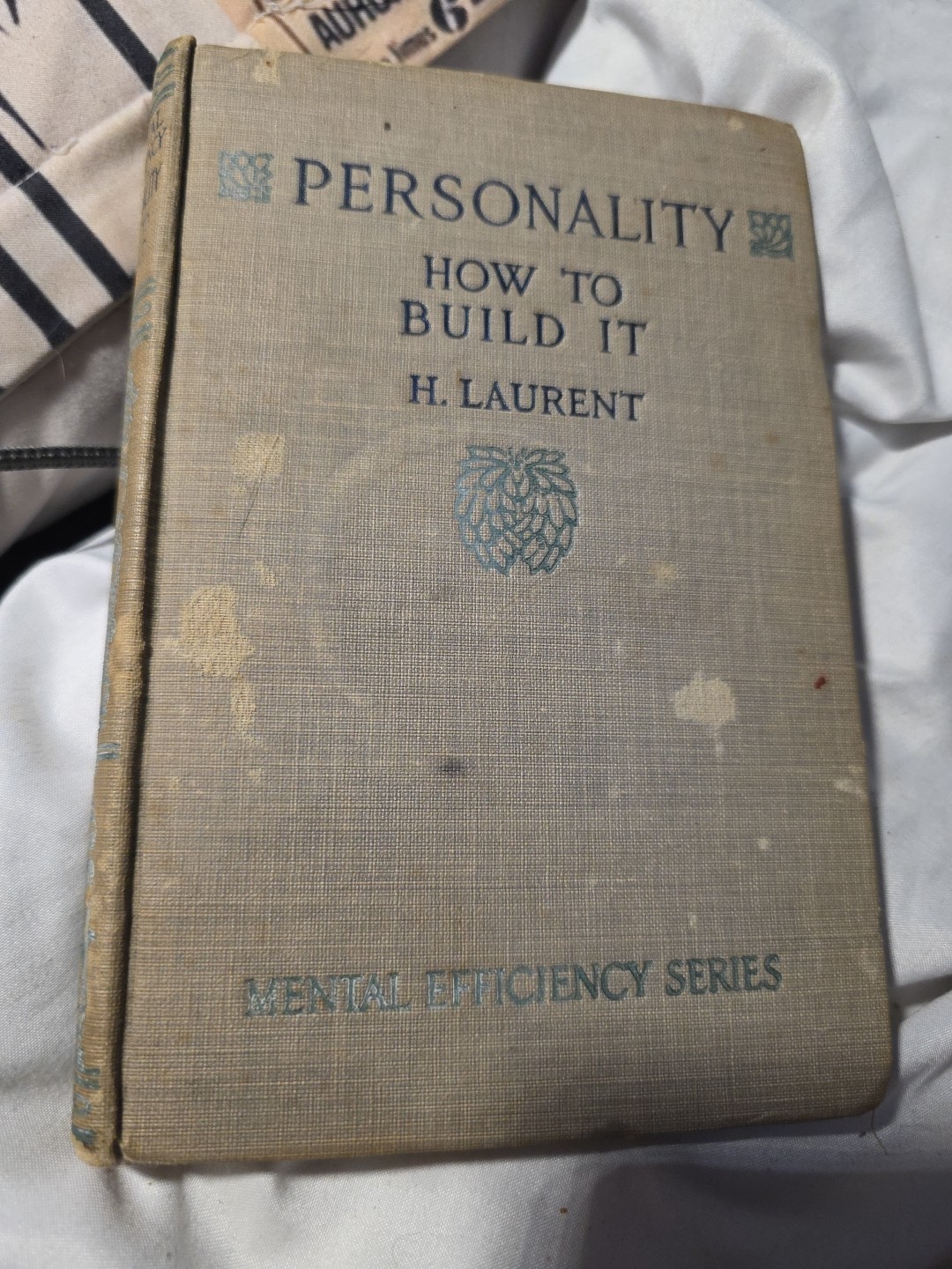 1915 PERSONALITY HOW TO BUILD IT Mental Efficiency Series H Laurent HC
