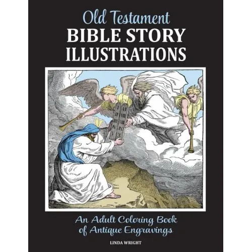 Old Testament Bible Story Illustrations: An Adult Coloring Book of Antique