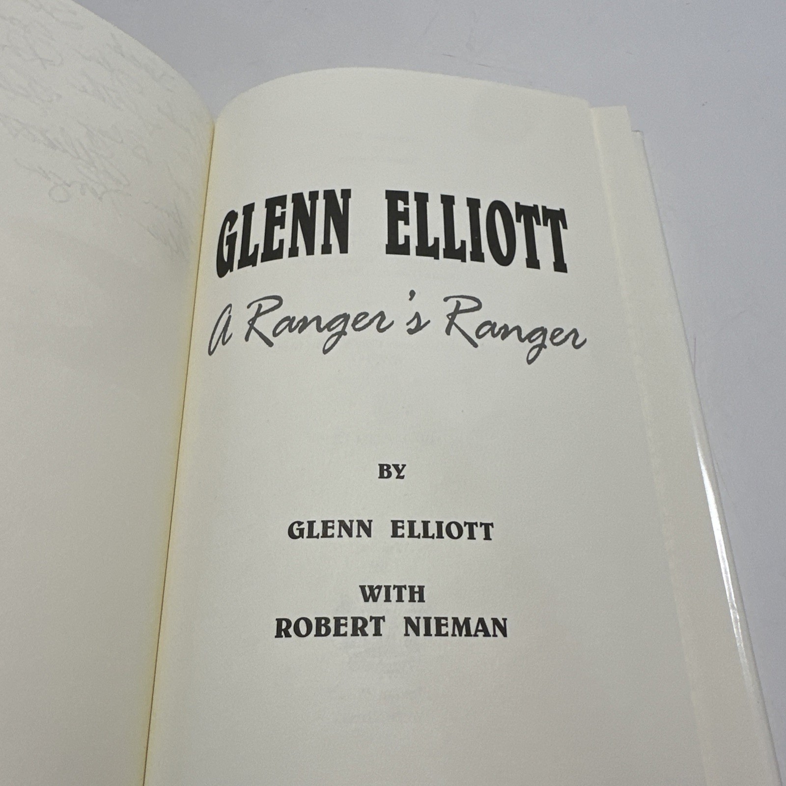 Glenn Elliott: A Ranger’s Ranger by Glenn Elliott Hardcover Dust Jacket Signed