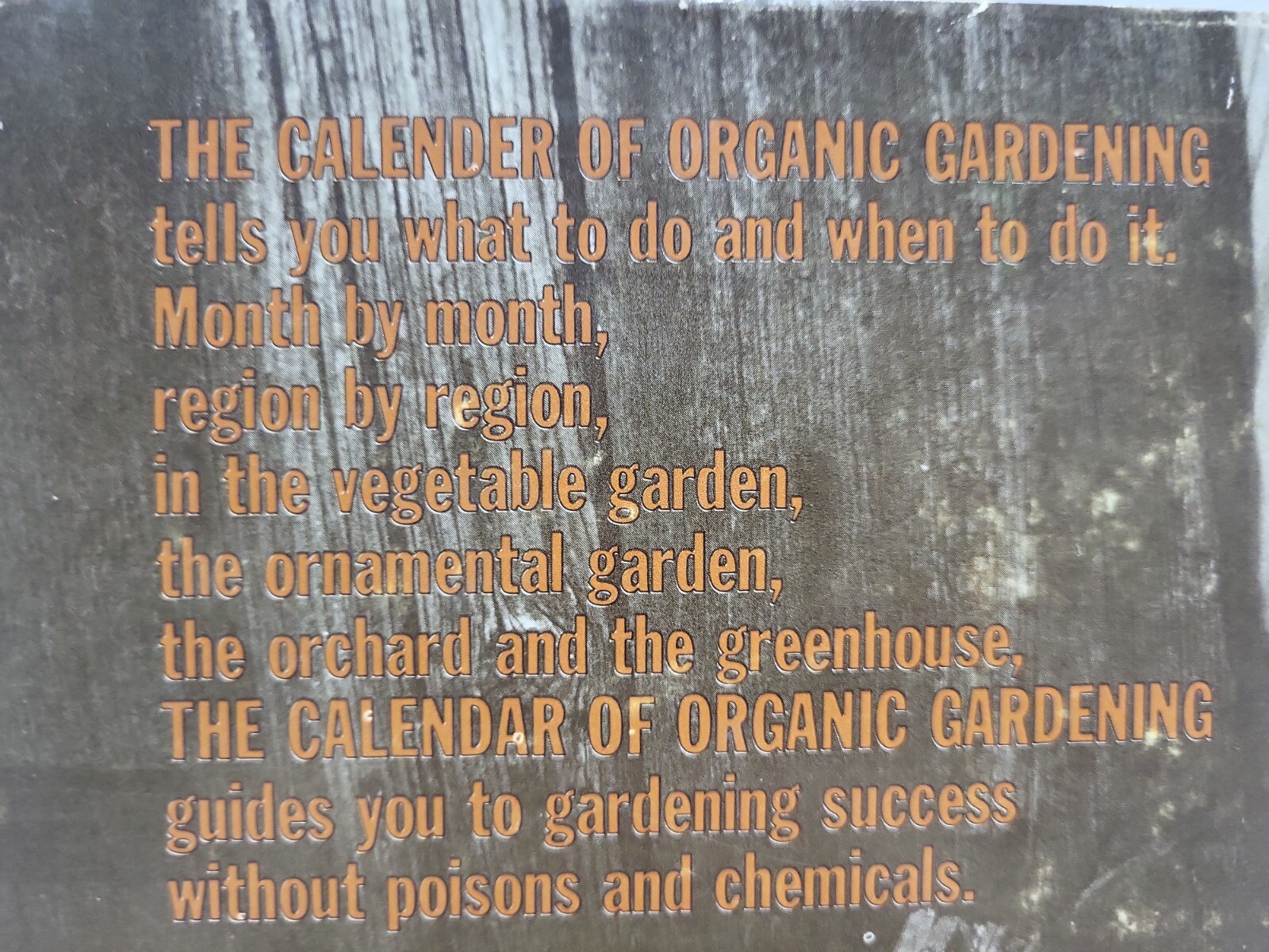 The Calendar of Organic Gardening Hardcover w/Jacket First Printing 1973