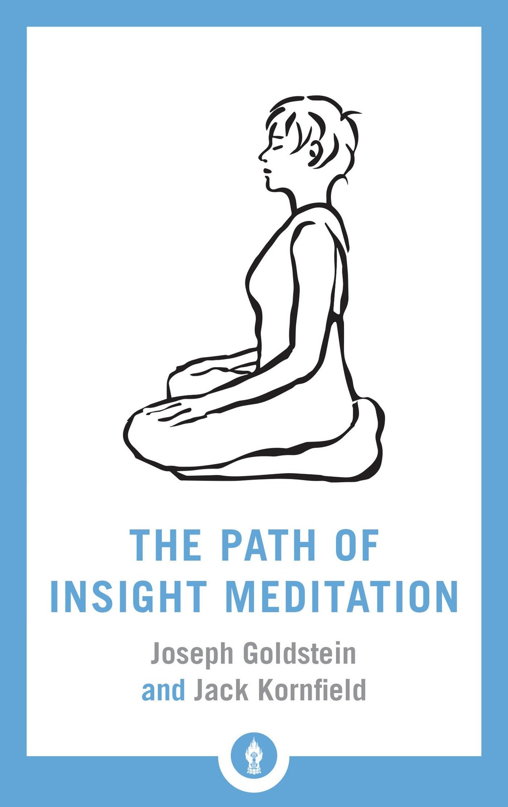 The Path of Insight Meditation (Shambhala Pocket Library)