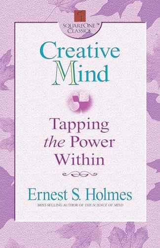 Creative Mind: Tapping the Power – Paperback, by Holmes Ernest S. – Very Good