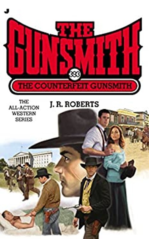 The Counterfeit Gunsmith Mass Market Paperbound J. R. Roberts