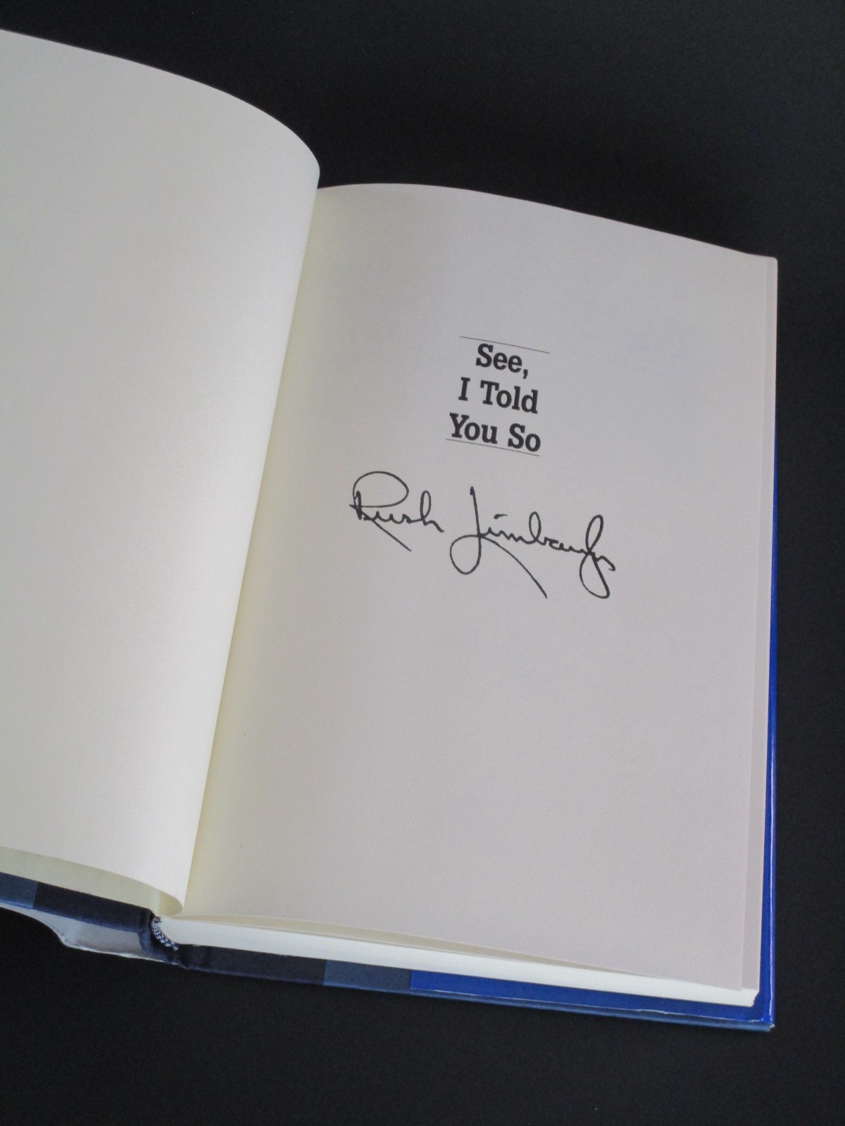 See, I Told You So by Rush Limbaugh. Signed 1st/1st. 1993 Pocket Books. HCDJ.