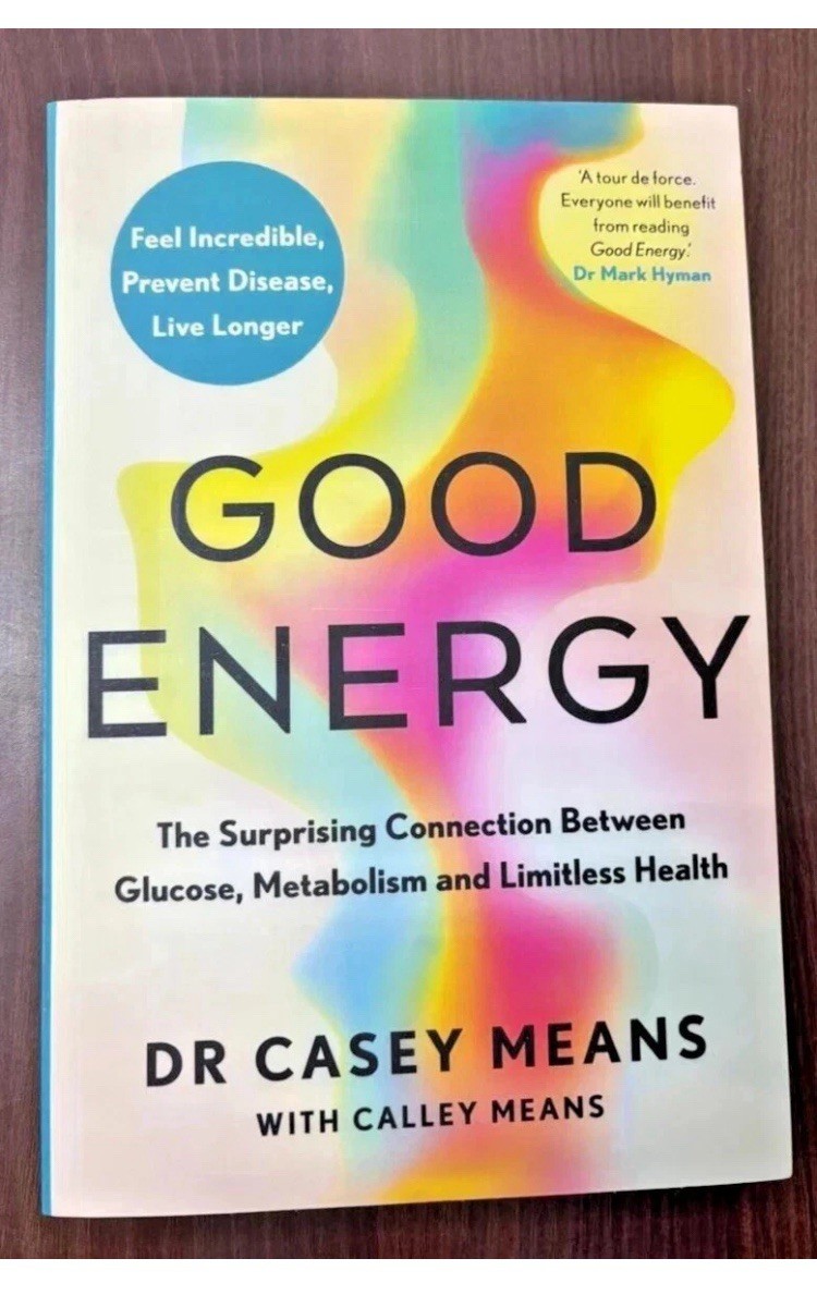 Good Energy by Dr Casey Means & Calley Means Hardcover Health Glucose Book