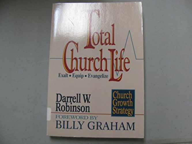 Total Church Life: Exalt Equip – Paperback, by Robinson Darrell W. – Very Good