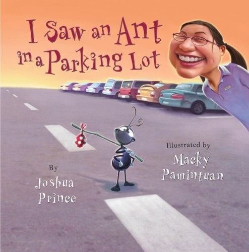I Saw an Ant in a Parking Lot – Prince, Joshua|Pamintuan, Macky – Good – See…