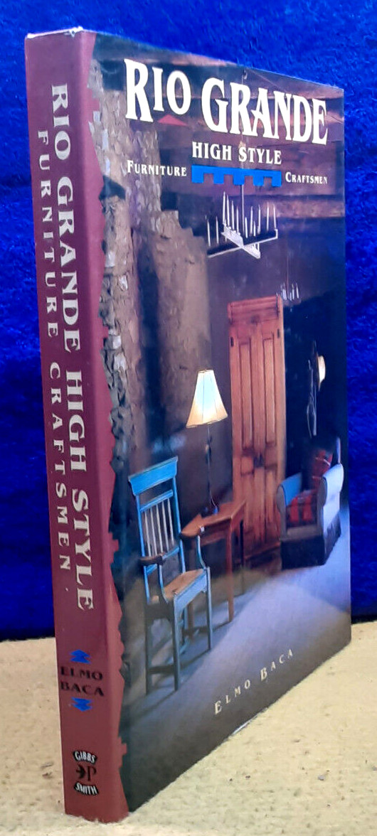 Rio Grande High Style Furniture Craftsmen; E Baca; 1995; Gibbs-Smith; hbdj; EX