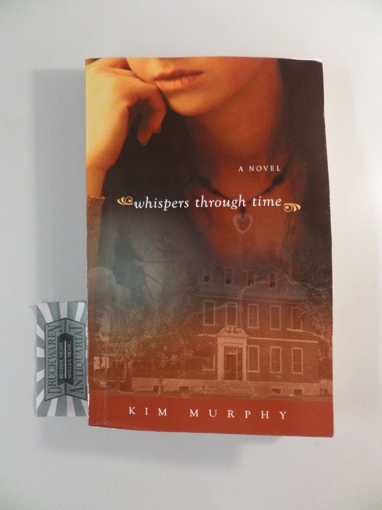 Whispers Through Time. Murphy, Kim: