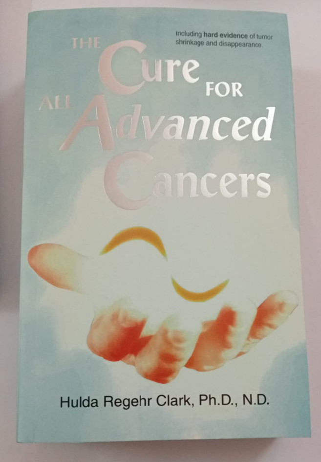 The Cure for All Advanced Cancers BY Hulda Regehr Clark Free Shipping