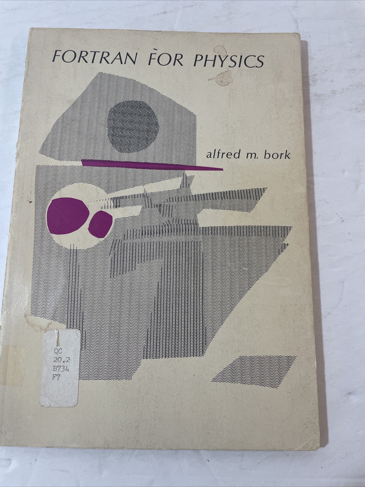 FORTRAN for Physics Alfred M. York Reed College 1967 Addison-Wesley Publishing