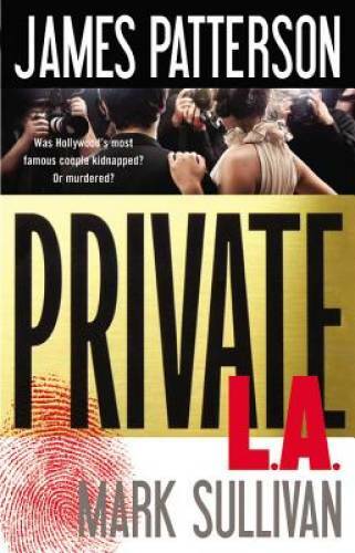 Private L.A. – Hardcover By Patterson, James – GOOD