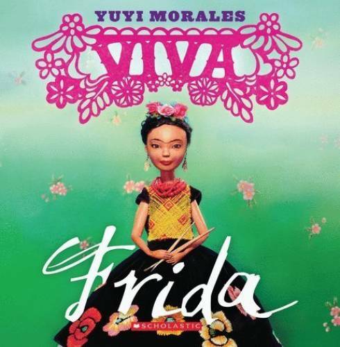 Viva Frida – Paperback By Yuyi Morales – GOOD
