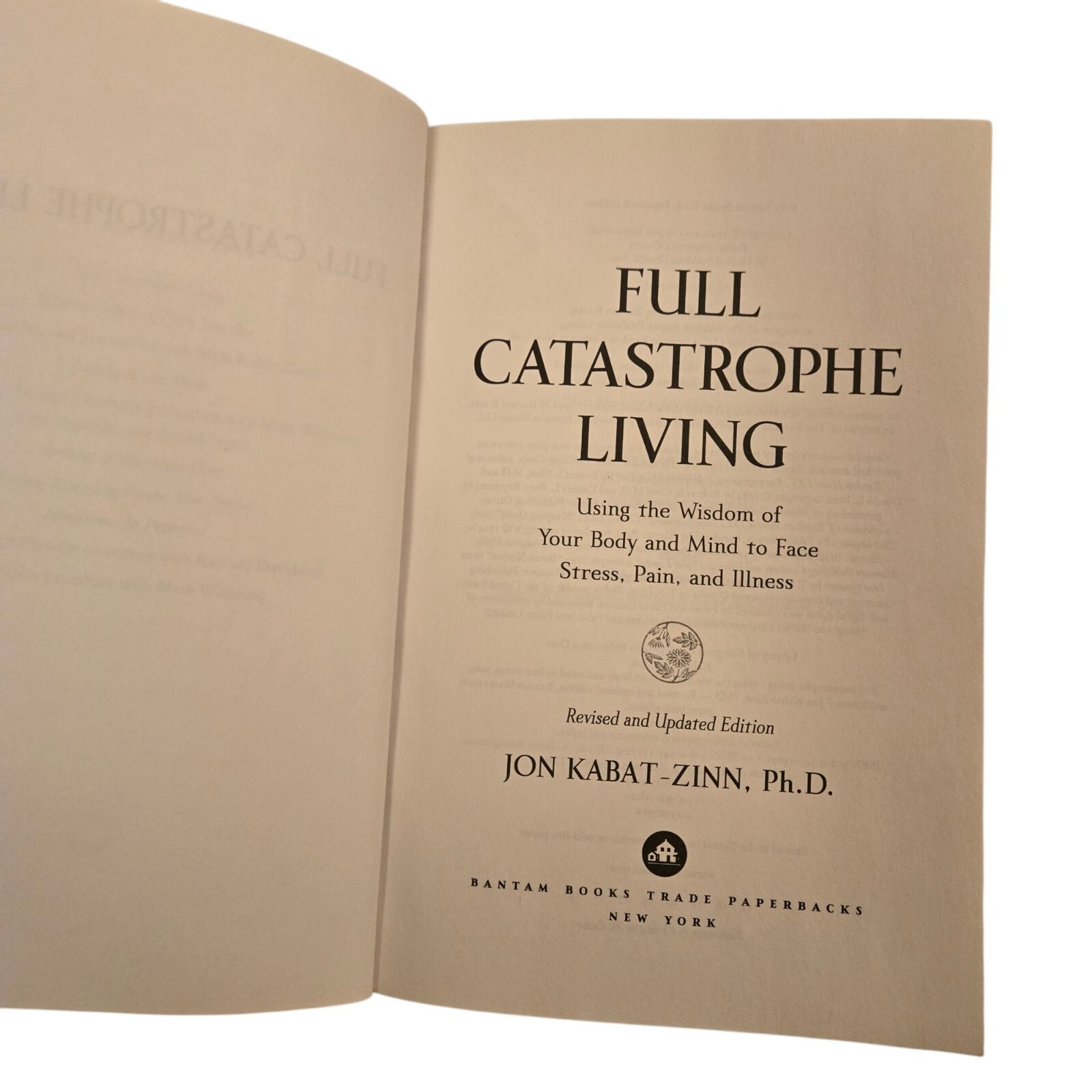 Full Catastrophe Living Jon Kabat Zinn 2013 Using Body and Mind to Face Stress