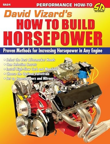 David Vizard’s How to Build Horsepower: Proven Methods for Increasing Horsep…