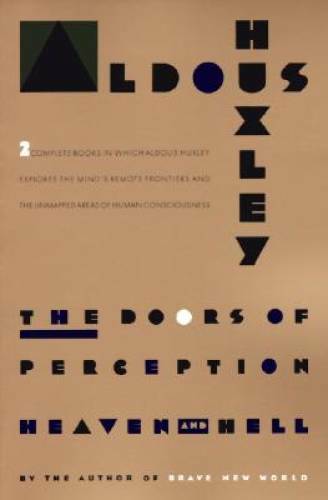 The Doors of Perception and Heaven and Hell – Paperback By Huxley, Aldous – GOOD