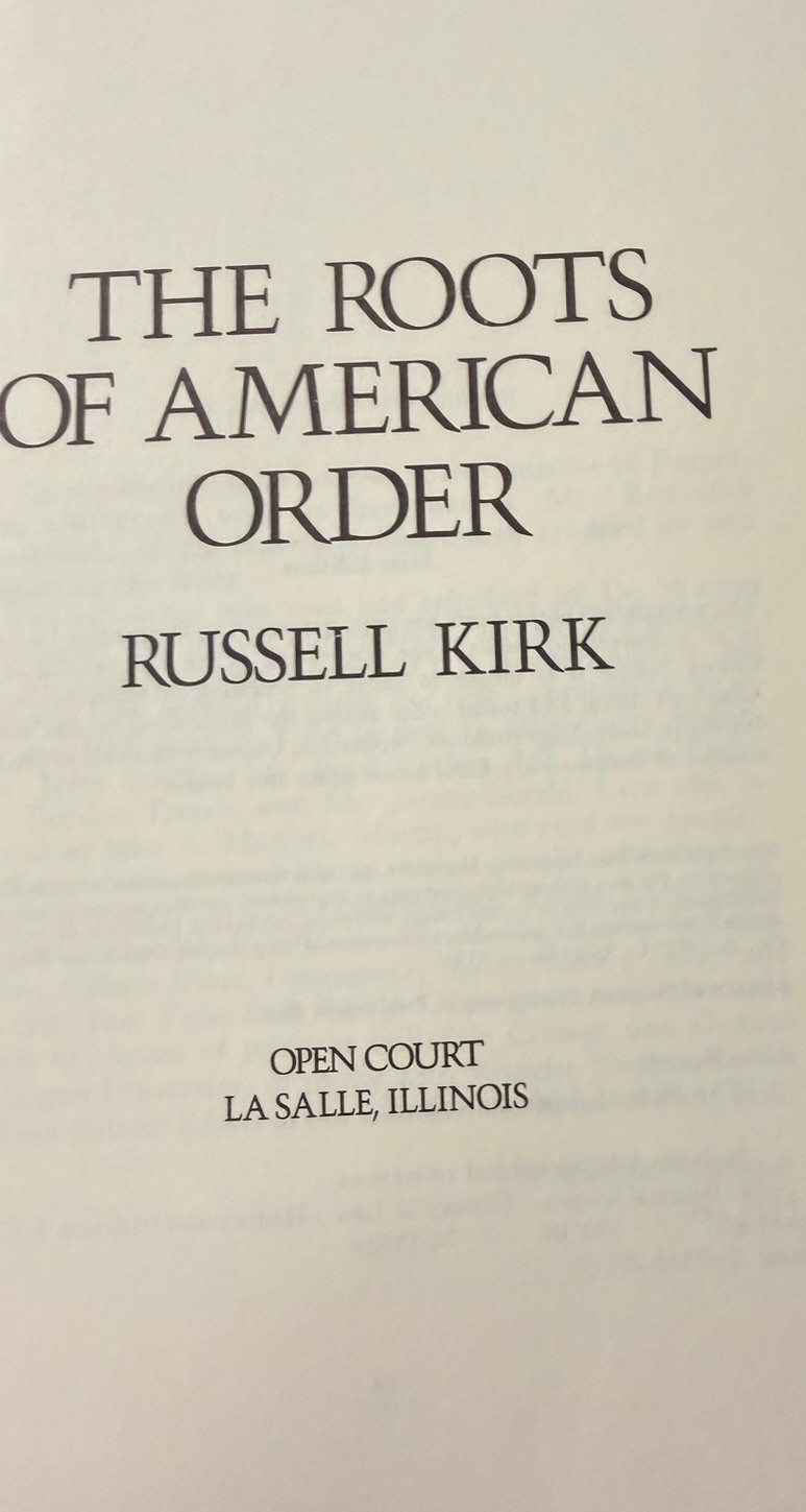 The roots of American order (1st Ed) by Russell Kirk Signed Personalized 1974