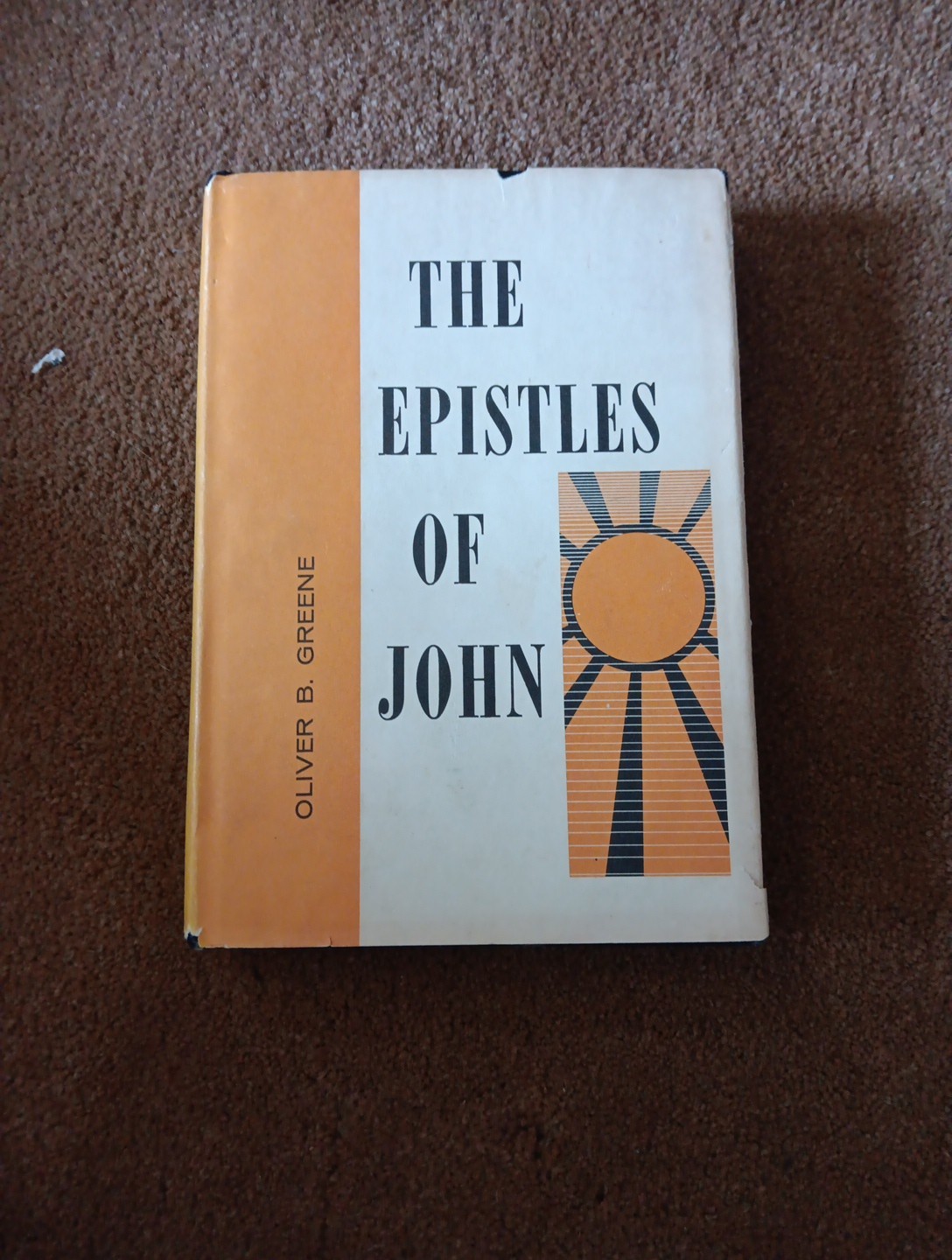 The Epistles of John by Oliver B. Greene