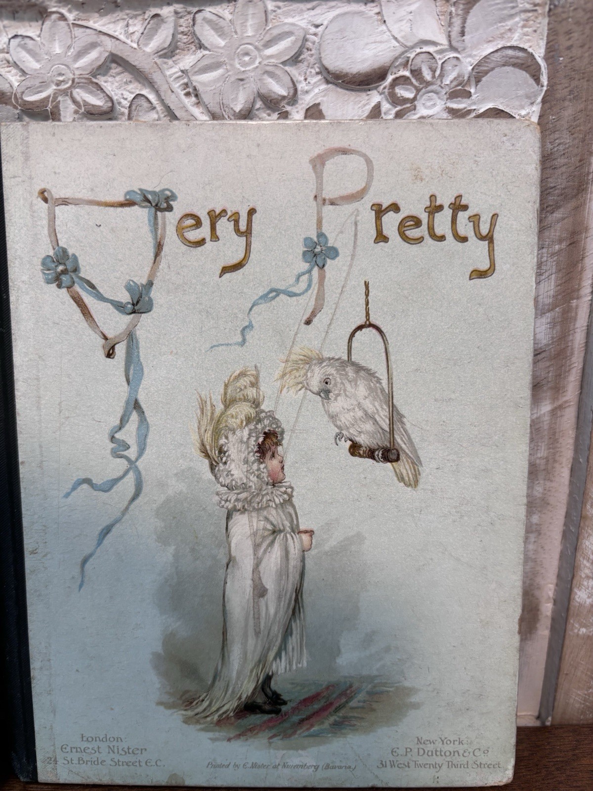Two Antique Books by Ernest Nister at Nuremberg „A Sweet Story & Very Pretty“