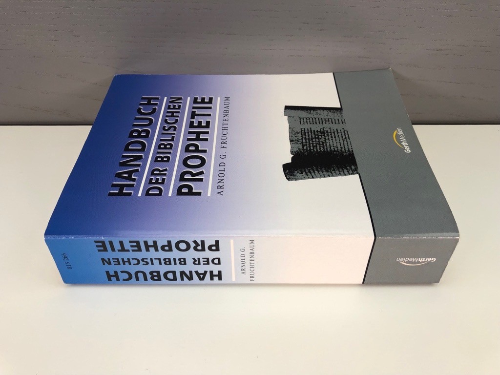 Handbuch der biblischen Prophetie – Arnold G. Fruchtenbaum 73607