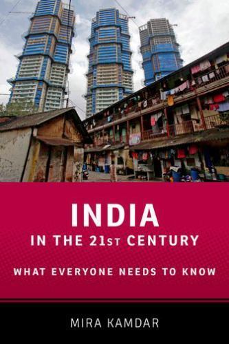 India in the 21st Century: What Everyone Needs to Know® – Kamdar, Mira