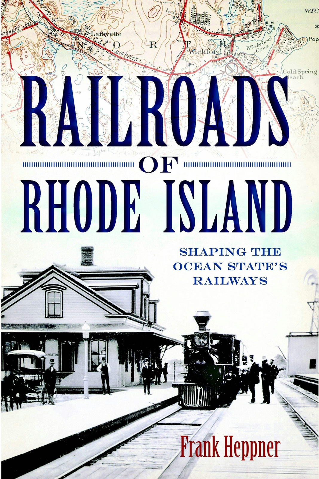 NEW The History Press Railroads of Rhode Island, RI 9781609493332 Trade Paperba