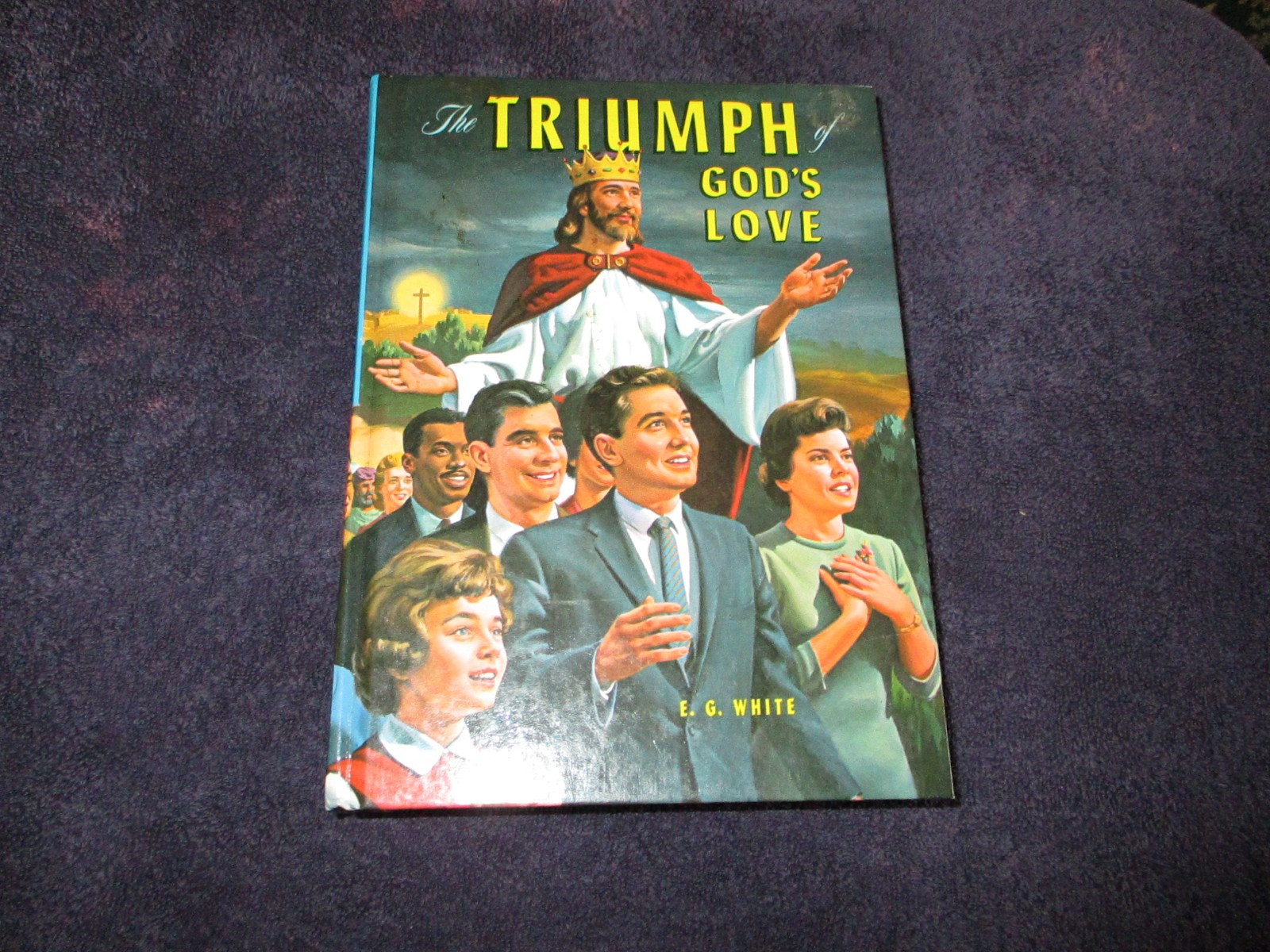 E.G. White The Triumph of God’s Love 1950 Hardcover 656 Pages