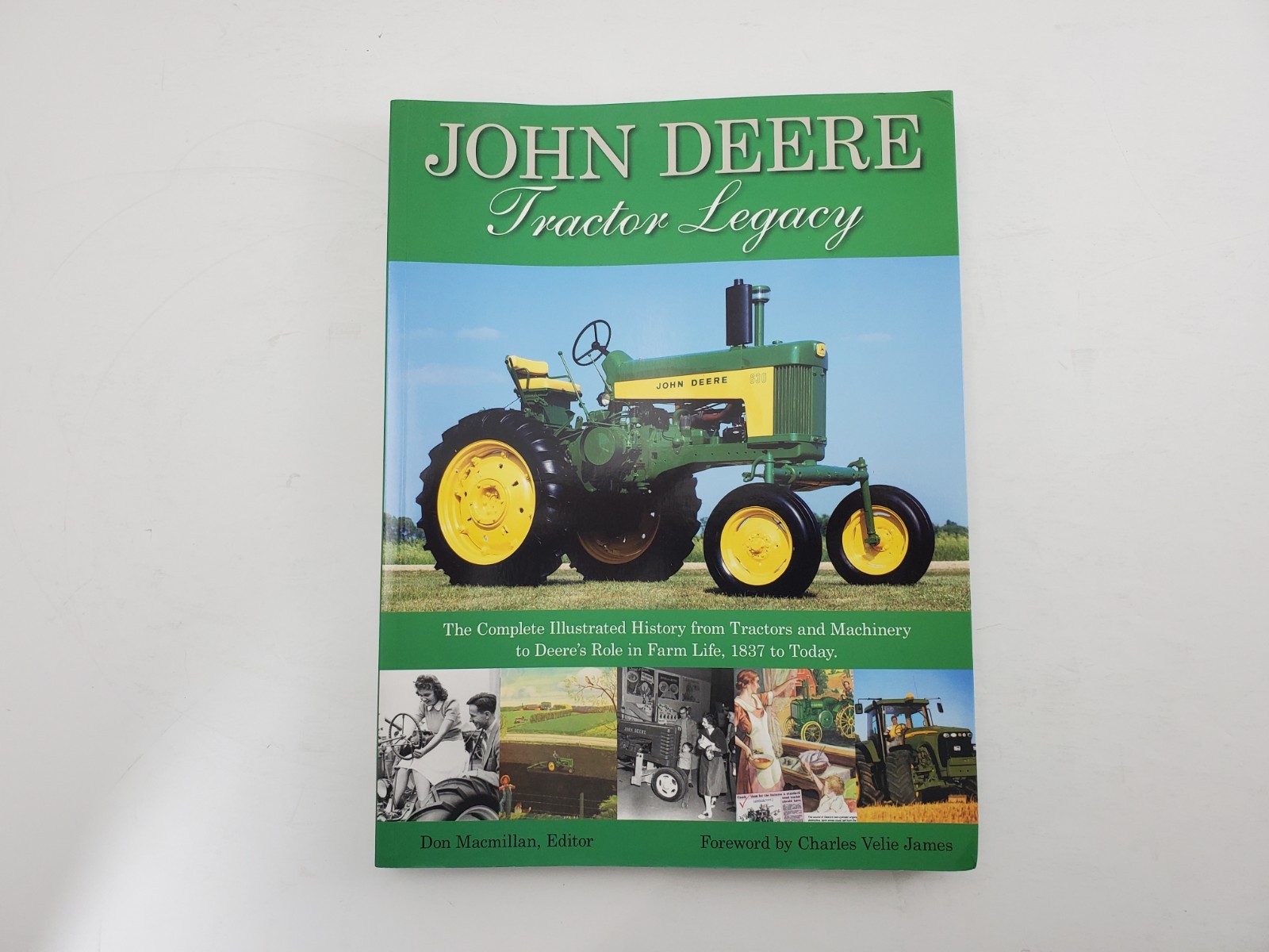 John Deere Tractor Legacy, The Complete Illustrated History Farm Life