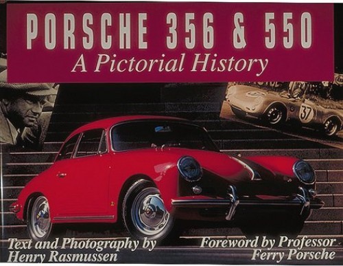 Porsche 356 & 550: A Pictorial History – Hardcover By Rasmussen, Henry – GOOD