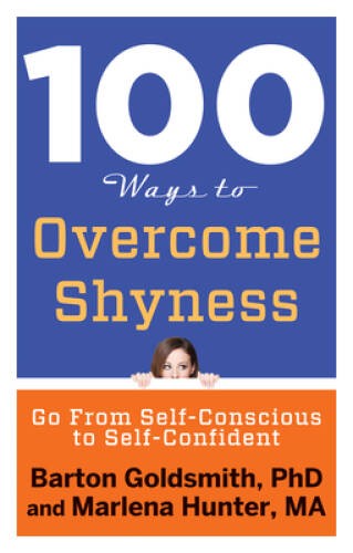 100 Ways to Overcome Shyness: Go From Self-Conscious to Se – VERY GOOD