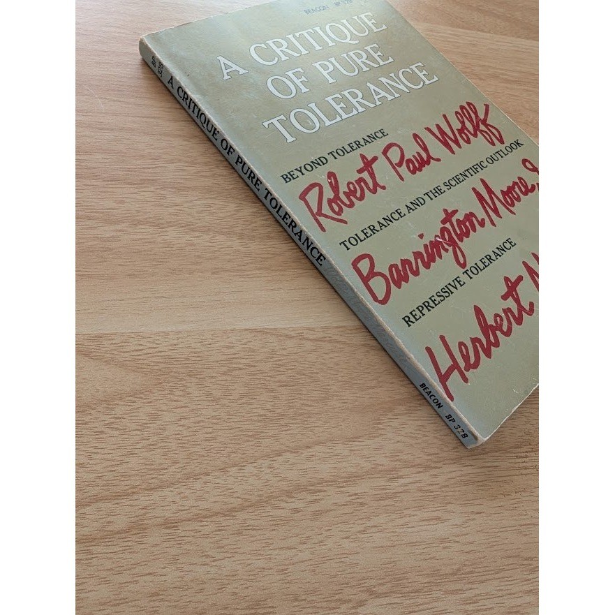 A Critique of Pure Tolerance Wolff Moore Marcuse 1968 Beacon Press Paperback